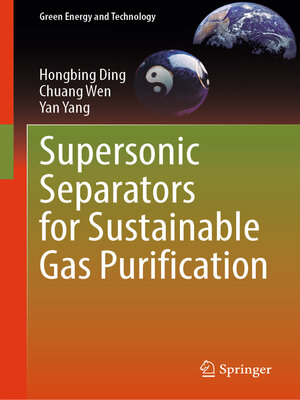 cover image of Supersonic Separators for Sustainable Gas Purification